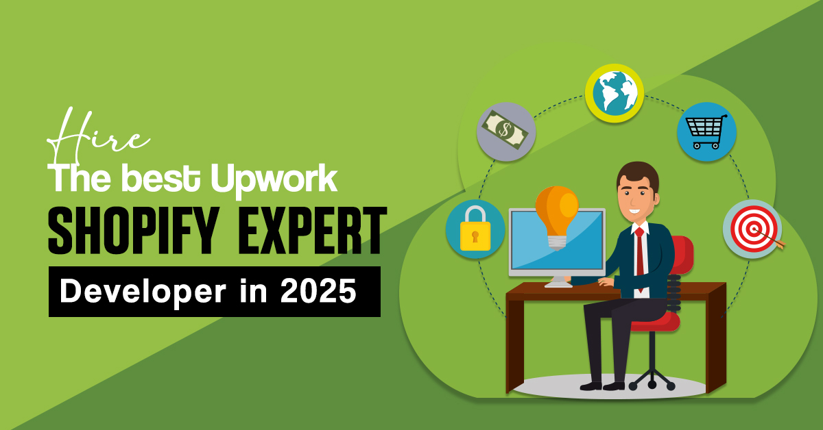 Hire the best Upwork Shopify Expert Developer in 2025